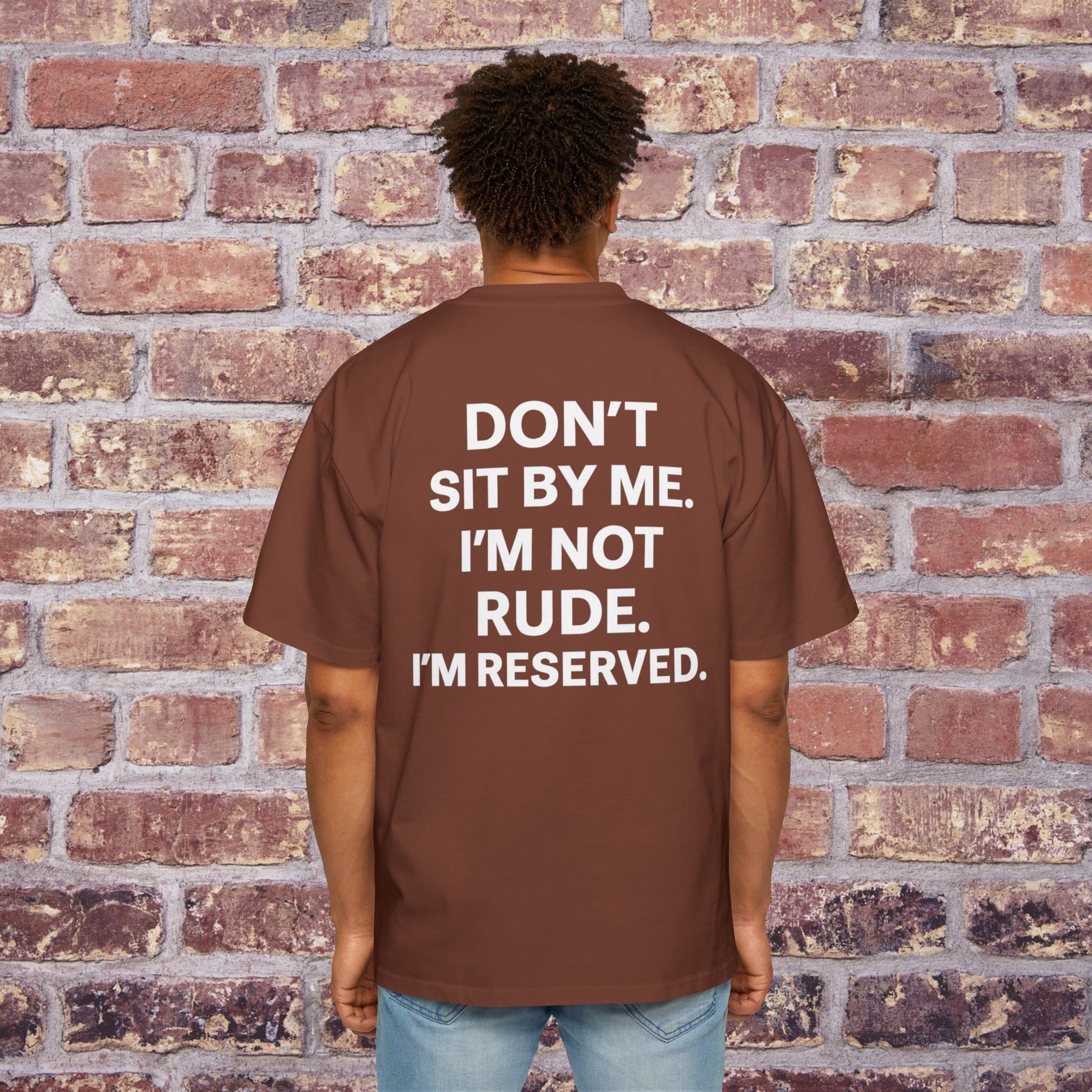 Don’t Sit By Me” Tee – Quiet Comeback Vol. 1 Printify