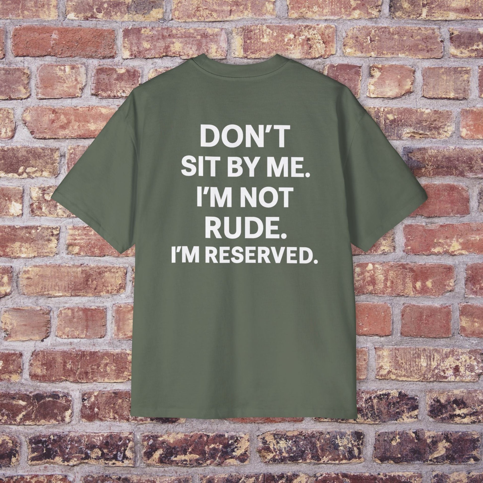 Don’t Sit By Me” Tee – Quiet Comeback Vol. 1 Printify