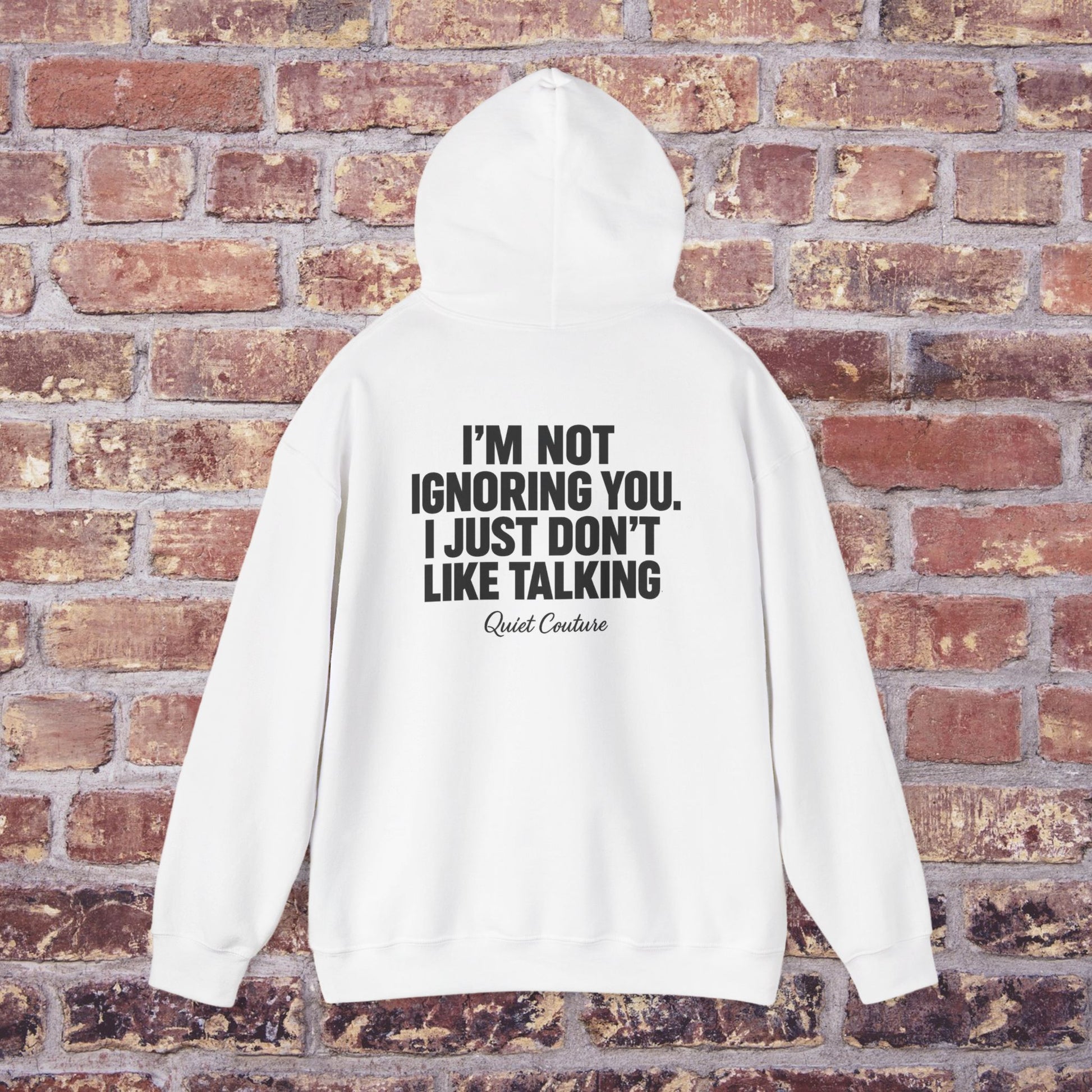 I’m Not Ignoring You” Streetwear Hoodie – Quiet Couture