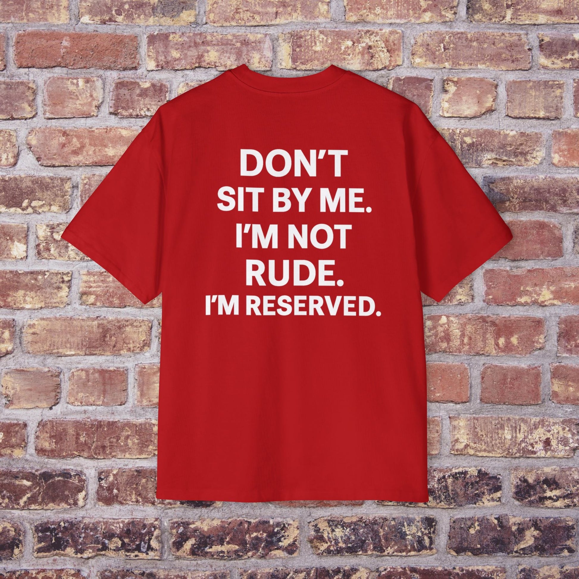 Don’t Sit By Me” Tee – Quiet Comeback Vol. 1 Printify