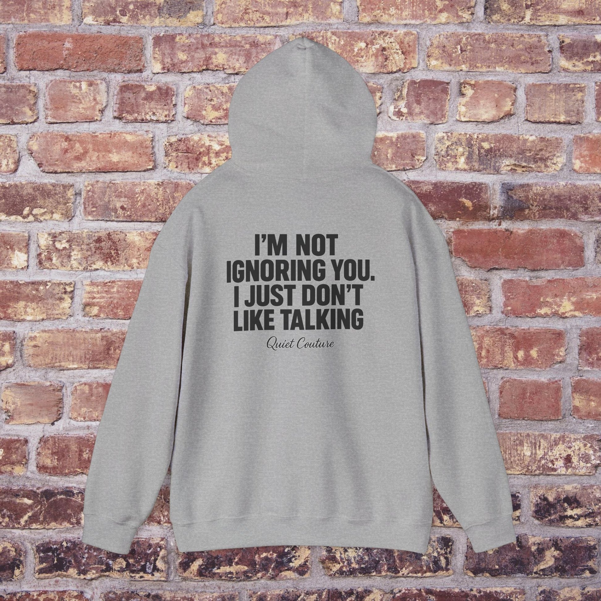 I’m Not Ignoring You” Streetwear Hoodie – Quiet Couture