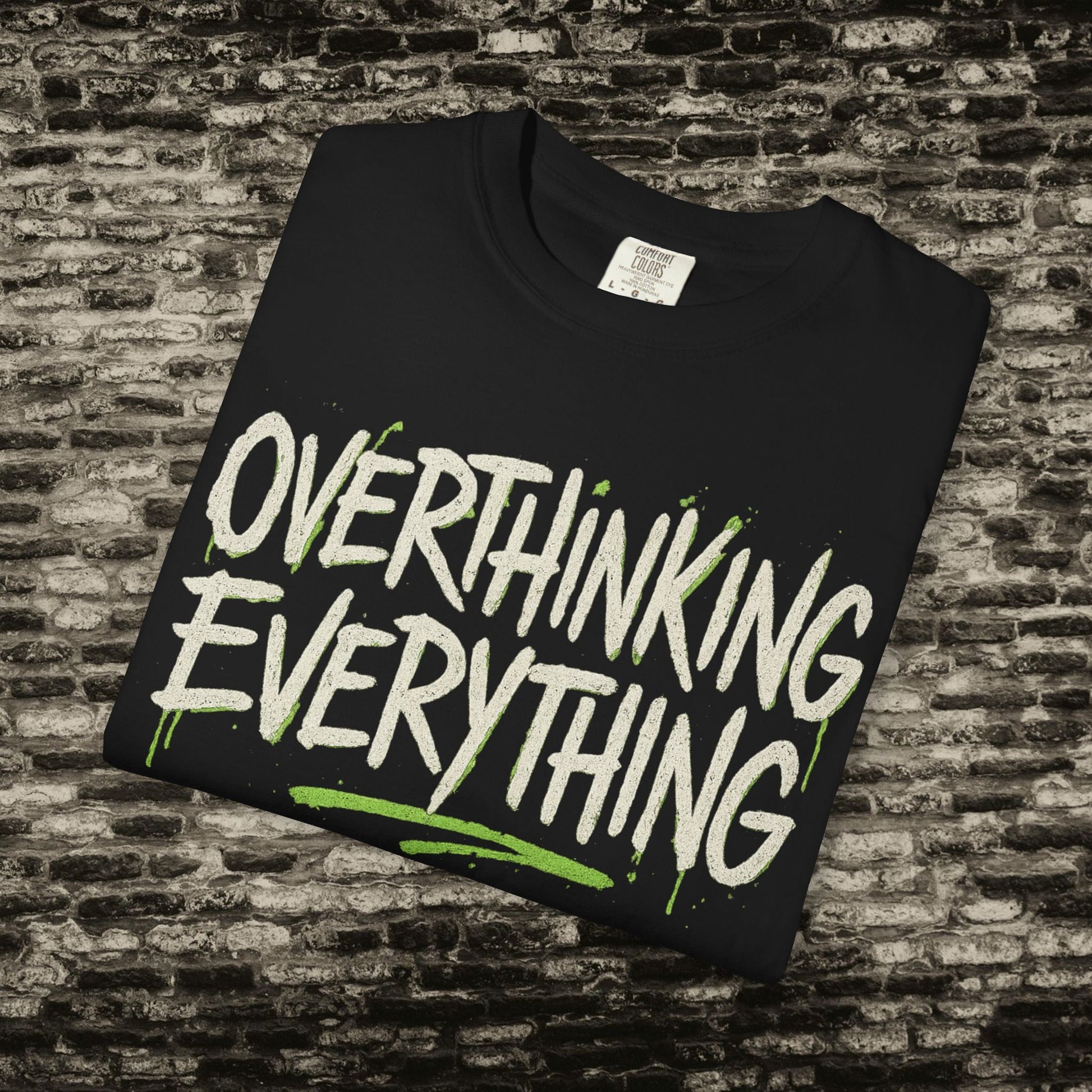Overthinking Everything Tee – Urban Streetwear Vibes Printify