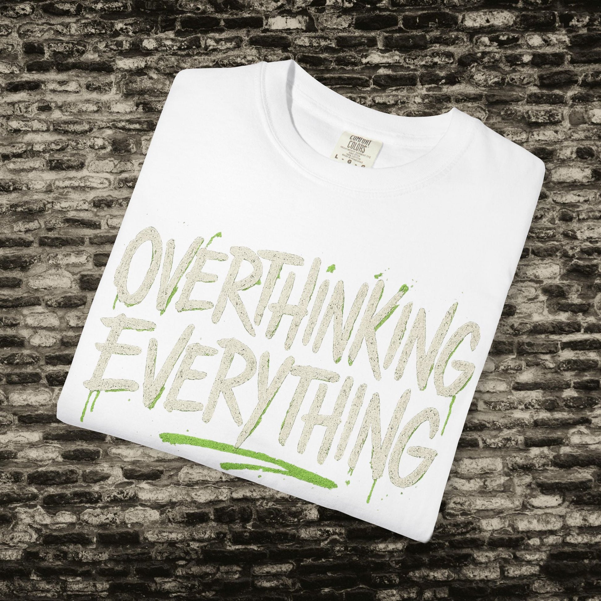 Overthinking Everything Tee – Urban Streetwear Vibes Printify