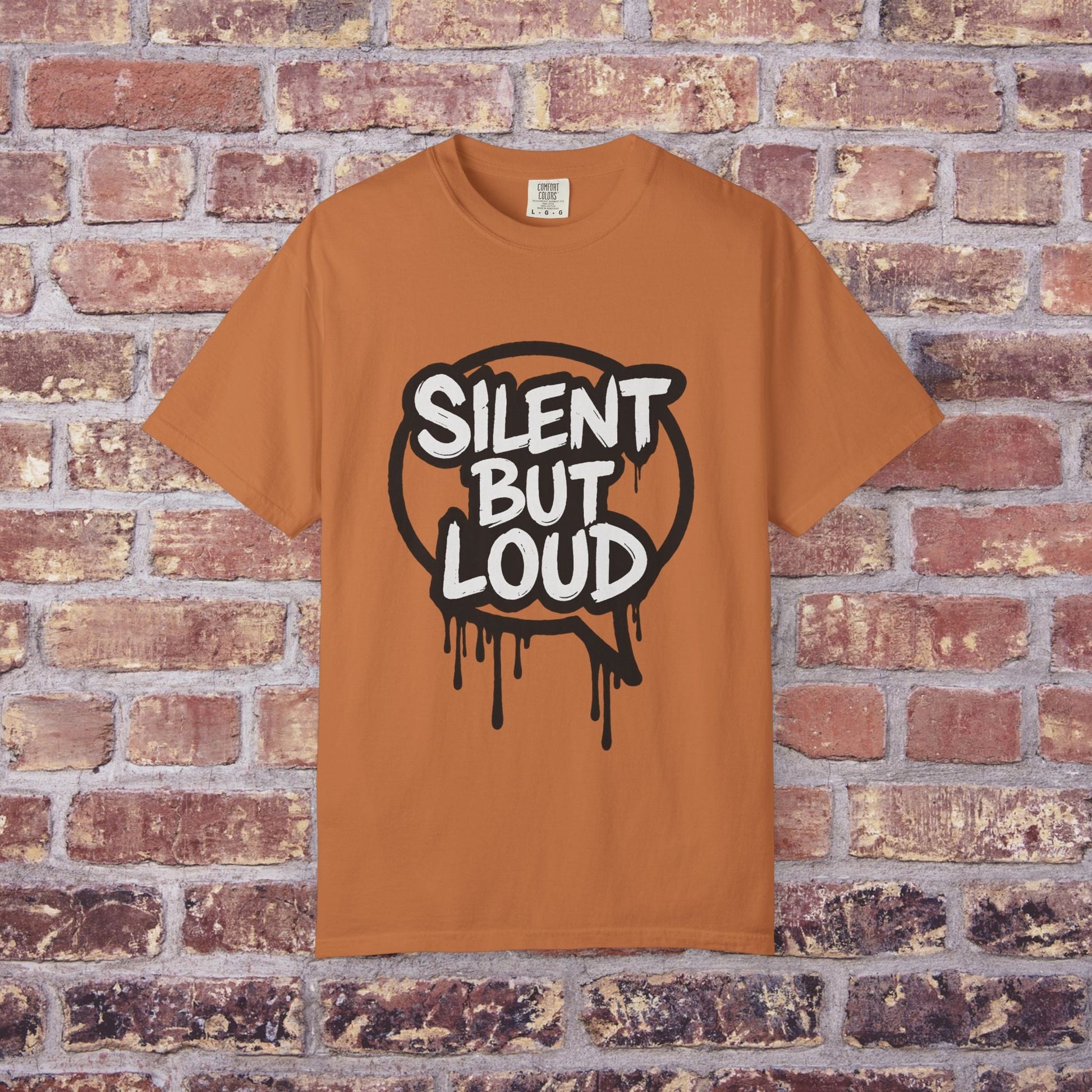 Silent But Loud Unisex T-Shirt – Quiet Couture Graffiti Drop Printify