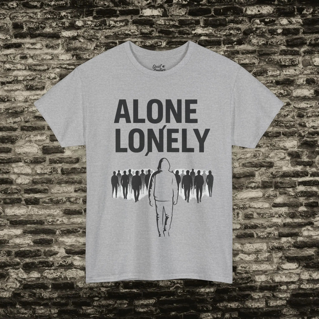 Alone ≠ Lonely Tee – Essentials Drop Printify